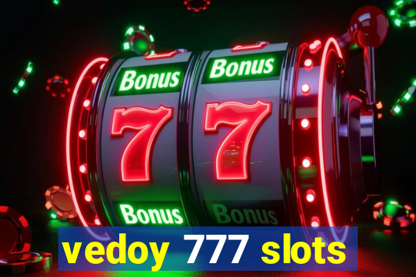 vedoy 777 slots